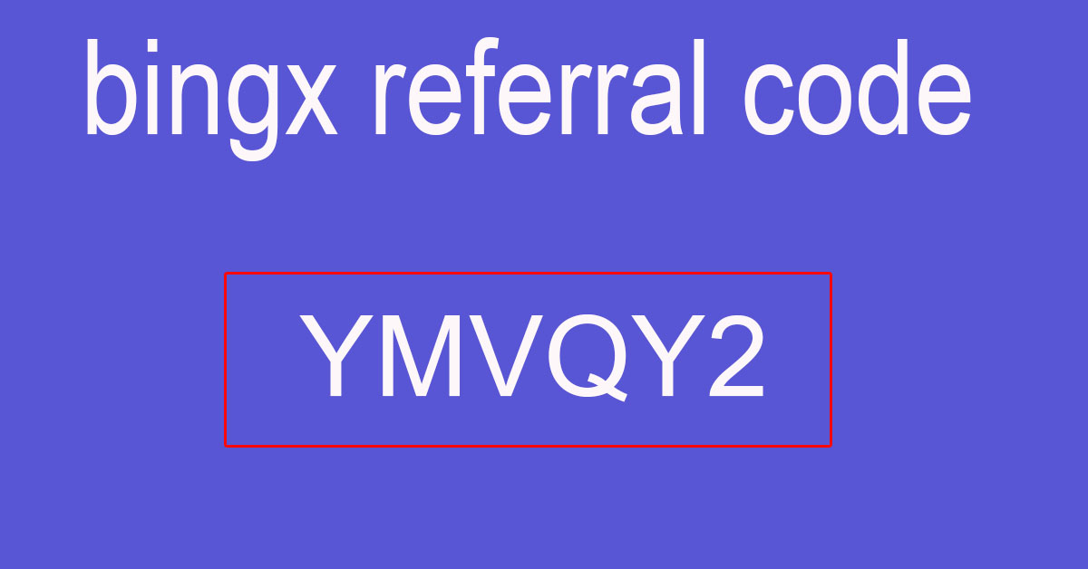 BingX Referral Code: YMVQY2 - Mở Khóa Ưu Đãi Khủng 2025