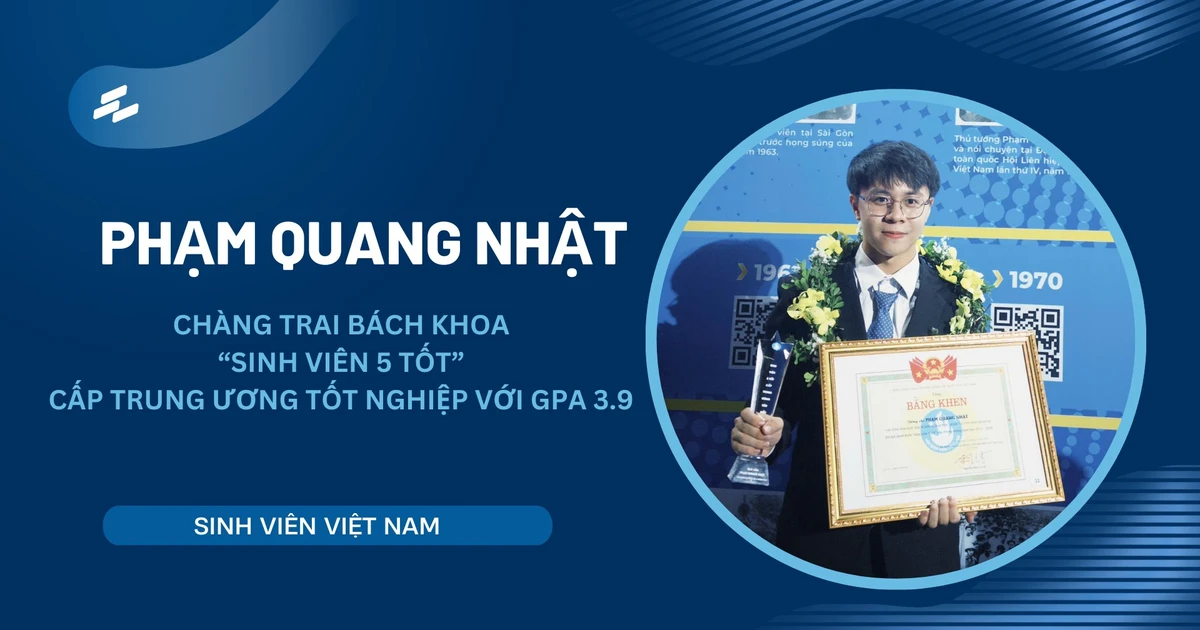 Chàng trai Bách Khoa 'Sinh viên 5 tốt' cấp Trung ương tốt nghiệp với GPA 3.9 - Còn ai xuất sắc hơn không?