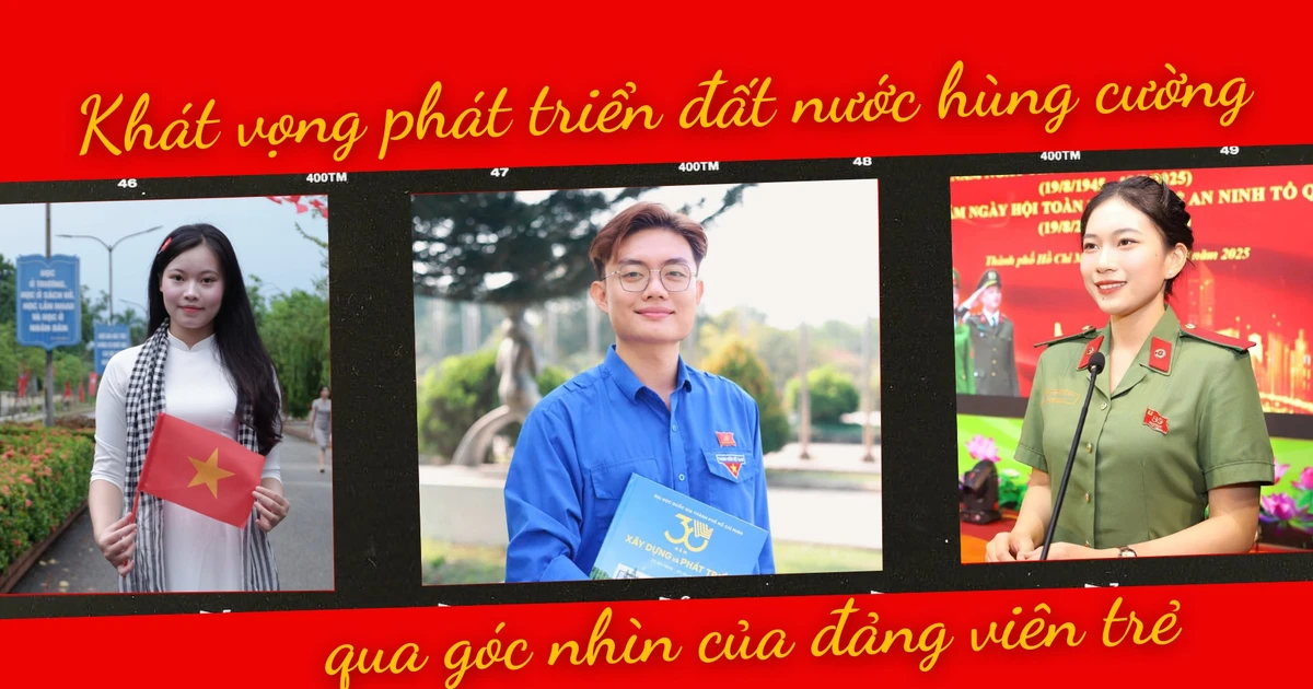 Khát vọng xây Việt Nam hùng cường của những đảng viên trẻ Gen Z ✨