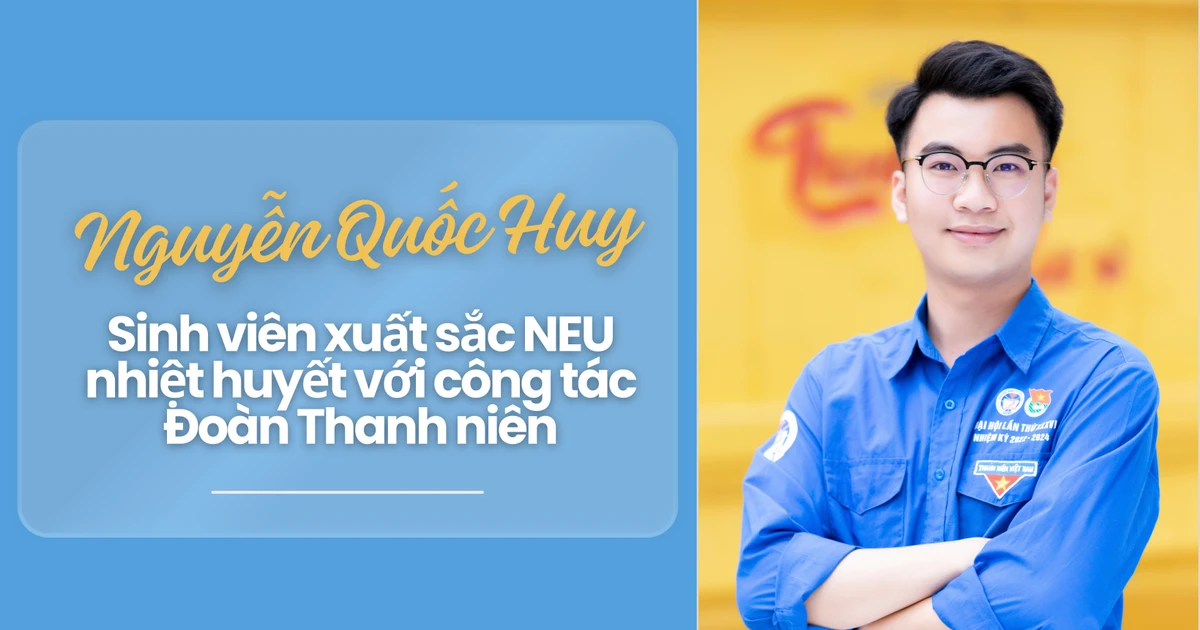 Chàng trai NEU vừa học giỏi vừa nhiệt huyết với hoạt động Đoàn đến không ngờ
