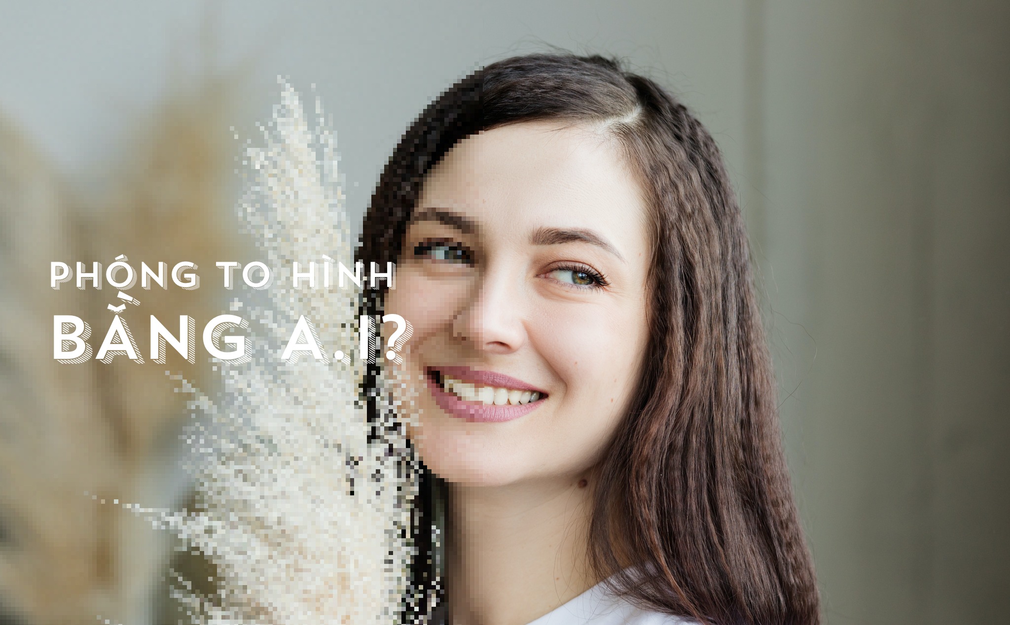 Phóng to ảnh bằng AI - So sánh các tool miễn phí, cái nào xịn nhất? ✨