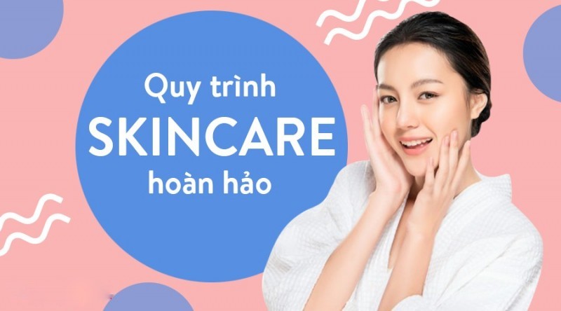 Bí kíp skincare chuẩn chỉ cho da đẹp không tì vết mà ai cũng nên biết ✨