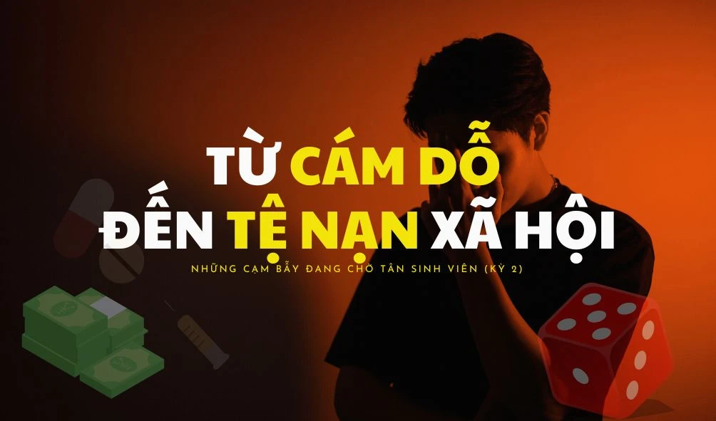 Cảnh báo tân sinh viên (Kỳ 2): Khi cám dỗ dẫn đến vòng xoáy tệ nạn xã hội