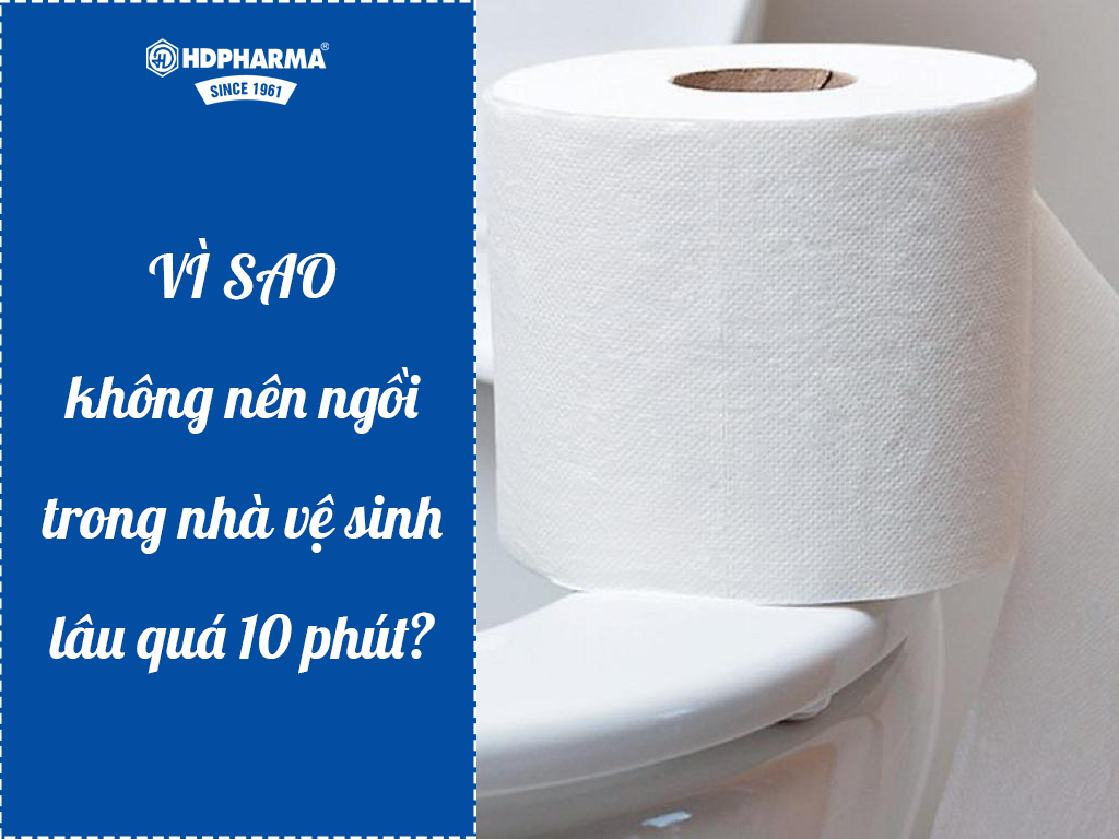 Chill ở toilet quá 10 phút là tự "hại" mình đấy các bạn ơi!