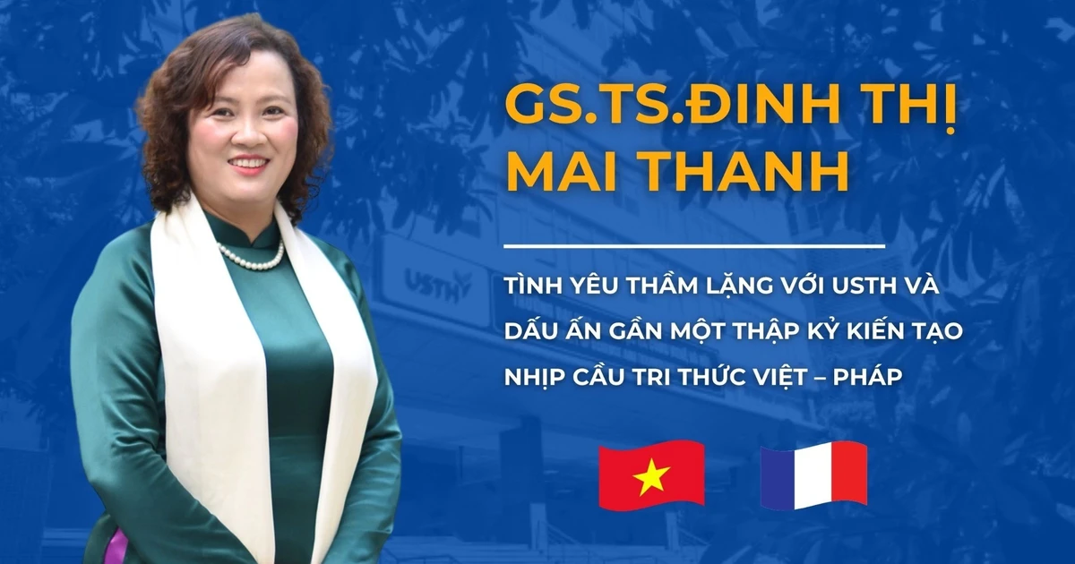 Nữ Hiệu trưởng USTH và hành trình gần 10 năm xây dựng cầu nối tri thức Việt - Pháp