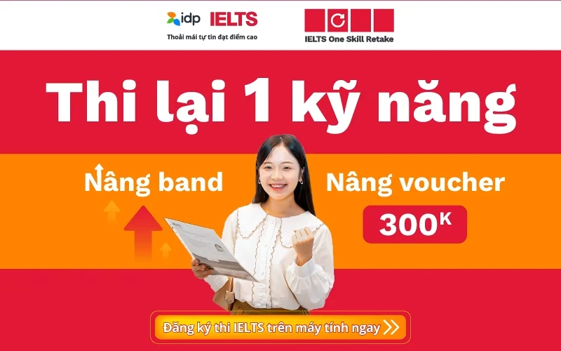 IELTS One Skill Retake: Bí kíp "cứu nguy" cho hội mê IELTS muốn nâng band dễ dàng, cơ hội rinh ngay suất thi miễn phí
